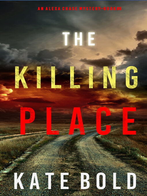 Title details for The Killing Place by Kate Bold - Available